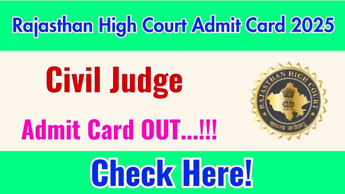 Rajasthan High Court Admit Card Out 2025 ? सारी जानकारी को प्राप्त करे